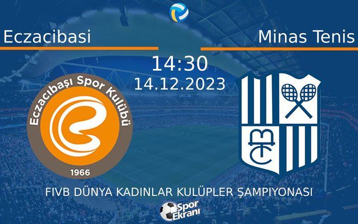 14 Aralık 2023 Eczacibasi vs Minas Tenis maçı Hangi Kanalda Saat Kaçta Yayınlanacak? 14 Aralık 2023 Eczacibasi vs Minas Tenis maçı Hangi Kanalda Saat Kaçta Yayınlanacak?