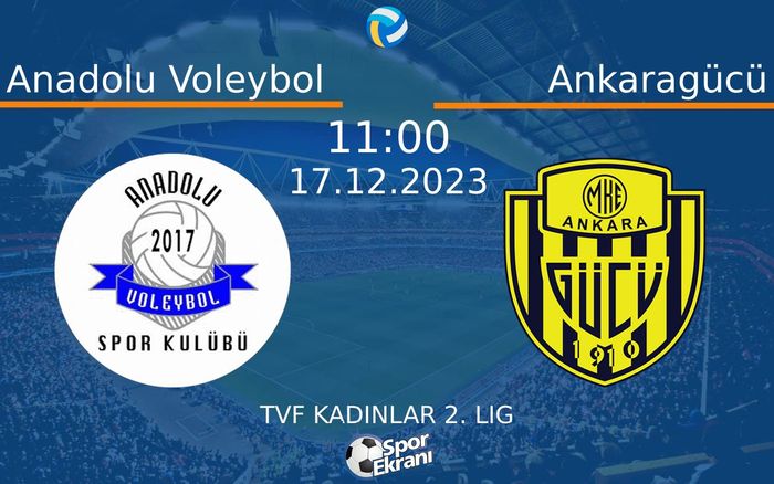 17 Aralık 2023 Anadolu Voleybol vs Ankaragücü maçı Hangi Kanalda Saat Kaçta Yayınlanacak? 17 Aralık 2023 Anadolu Voleybol vs Ankaragücü maçı Hangi Kanalda Saat Kaçta Yayınlanacak?