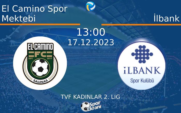 17 Aralık 2023 El Camino Spor Mektebi vs İlbank maçı Hangi Kanalda Saat Kaçta Yayınlanacak? 17 Aralık 2023 El Camino Spor Mektebi vs İlbank maçı Hangi Kanalda Saat Kaçta Yayınlanacak?
