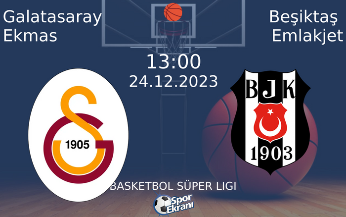 24 Aralık 2023 Galatasaray Ekmas vs Beşiktaş Emlakjet maçı Hangi Kanalda Saat Kaçta Yayınlanacak? 24 Aralık 2023 Galatasaray Ekmas vs Beşiktaş Emlakjet maçı Hangi Kanalda Saat Kaçta Yayınlanacak?