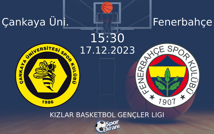 17 Aralık 2023 Çankaya Üni. vs Fenerbahçe maçı Hangi Kanalda Saat Kaçta Yayınlanacak? 17 Aralık 2023 Çankaya Üni. vs Fenerbahçe maçı Hangi Kanalda Saat Kaçta Yayınlanacak?