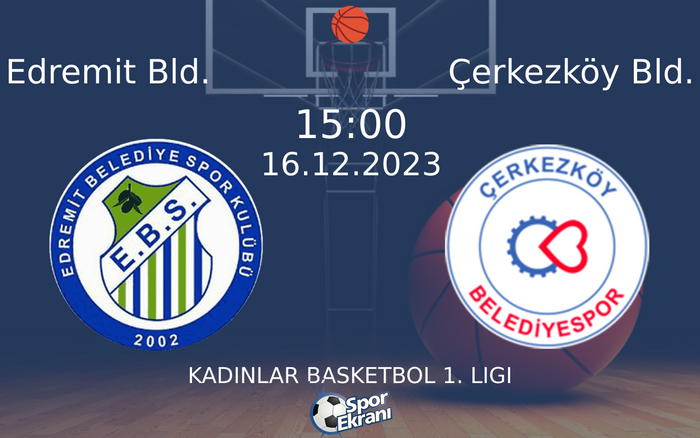 16 Aralık 2023 Edremit Bld. vs Çerkezköy Bld. maçı Hangi Kanalda Saat Kaçta Yayınlanacak? 16 Aralık 2023 Edremit Bld. vs Çerkezköy Bld. maçı Hangi Kanalda Saat Kaçta Yayınlanacak?