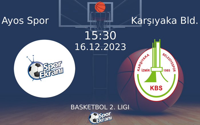 16 Aralık 2023 Ayos Spor vs Karşıyaka Bld. maçı Hangi Kanalda Saat Kaçta Yayınlanacak?