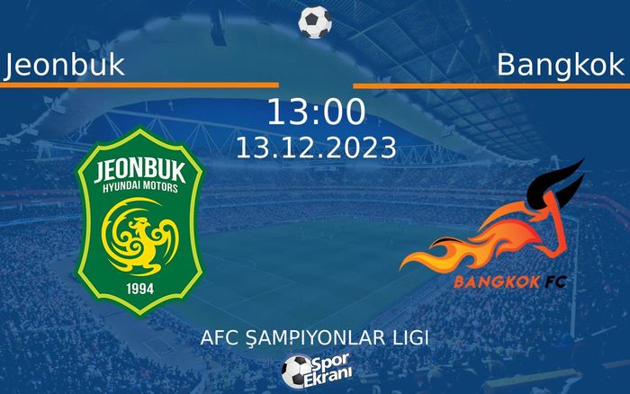 13 Aralık 2023 Jeonbuk vs Bangkok maçı Hangi Kanalda Saat Kaçta Yayınlanacak? 13 Aralık 2023 Jeonbuk vs Bangkok maçı Hangi Kanalda Saat Kaçta Yayınlanacak?