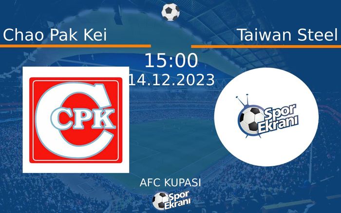 14 Aralık 2023 Chao Pak Kei vs Taiwan Steel maçı Hangi Kanalda Saat Kaçta Yayınlanacak? 14 Aralık 2023 Chao Pak Kei vs Taiwan Steel maçı Hangi Kanalda Saat Kaçta Yayınlanacak?