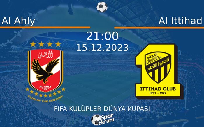 15 Aralık 2023 Al Ahly vs Al Ittihad maçı Hangi Kanalda Saat Kaçta Yayınlanacak? 15 Aralık 2023 Al Ahly vs Al Ittihad maçı Hangi Kanalda Saat Kaçta Yayınlanacak?