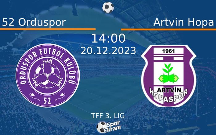 20 Aralık 2023 52 Orduspor vs Artvin Hopa maçı Hangi Kanalda Saat Kaçta Yayınlanacak? 20 Aralık 2023 52 Orduspor vs Artvin Hopa maçı Hangi Kanalda Saat Kaçta Yayınlanacak?