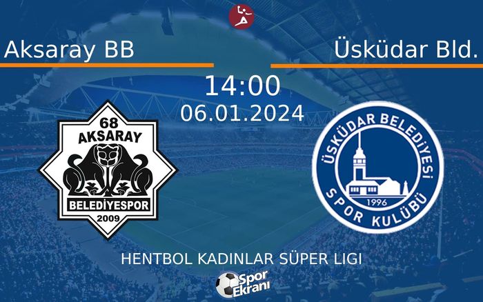 06 Ocak 2024 Aksaray BB vs Üsküdar Bld. maçı Hangi Kanalda Saat Kaçta Yayınlanacak? 06 Ocak 2024 Aksaray BB vs Üsküdar Bld. maçı Hangi Kanalda Saat Kaçta Yayınlanacak?