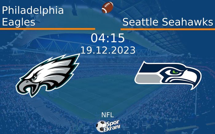 19 Aralık 2023 Philadelphia Eagles vs Seattle Seahawks maçı Hangi Kanalda Saat Kaçta Yayınlanacak? 19 Aralık 2023 Philadelphia Eagles vs Seattle Seahawks maçı Hangi Kanalda Saat Kaçta Yayınlanacak?