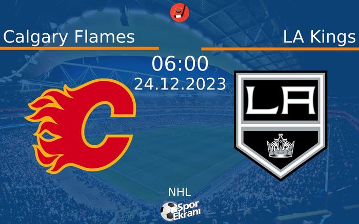 24 Aralık 2023 Calgary Flames vs LA Kings maçı Hangi Kanalda Saat Kaçta Yayınlanacak? 24 Aralık 2023 Calgary Flames vs LA Kings maçı Hangi Kanalda Saat Kaçta Yayınlanacak?