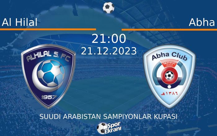 21 Aralık 2023 Al Hilal vs Abha maçı Hangi Kanalda Saat Kaçta Yayınlanacak? 21 Aralık 2023 Al Hilal vs Abha maçı Hangi Kanalda Saat Kaçta Yayınlanacak?
