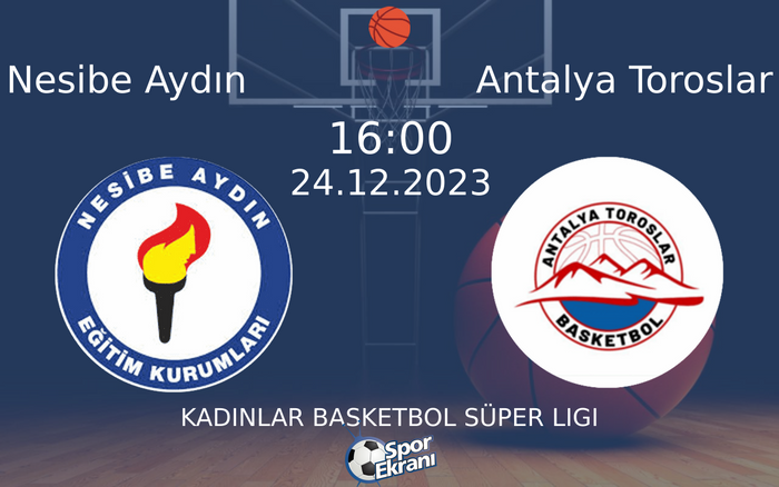24 Aralık 2023 Nesibe Aydın vs Antalya Toroslar maçı Hangi Kanalda Saat Kaçta Yayınlanacak? 24 Aralık 2023 Nesibe Aydın vs Antalya Toroslar maçı Hangi Kanalda Saat Kaçta Yayınlanacak?