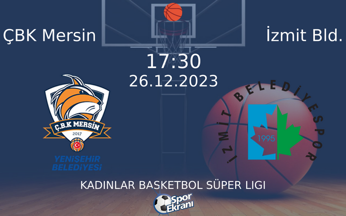 26 Aralık 2023 ÇBK Mersin vs İzmit Bld. maçı Hangi Kanalda Saat Kaçta Yayınlanacak? 26 Aralık 2023 ÇBK Mersin vs İzmit Bld. maçı Hangi Kanalda Saat Kaçta Yayınlanacak?