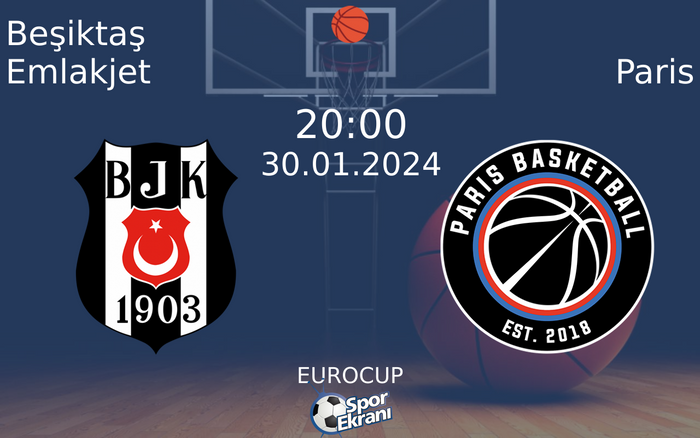 30 Ocak 2024 Beşiktaş Emlakjet vs Paris maçı Hangi Kanalda Saat Kaçta Yayınlanacak? 30 Ocak 2024 Beşiktaş Emlakjet vs Paris maçı Hangi Kanalda Saat Kaçta Yayınlanacak?