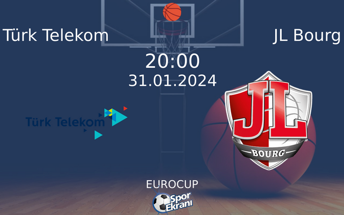 31 Ocak 2024 Türk Telekom vs JL Bourg maçı Hangi Kanalda Saat Kaçta Yayınlanacak? 31 Ocak 2024 Türk Telekom vs JL Bourg maçı Hangi Kanalda Saat Kaçta Yayınlanacak?