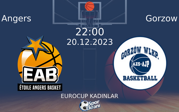 20 Aralık 2023 Angers vs Gorzow maçı Hangi Kanalda Saat Kaçta Yayınlanacak? 20 Aralık 2023 Angers vs Gorzow maçı Hangi Kanalda Saat Kaçta Yayınlanacak?