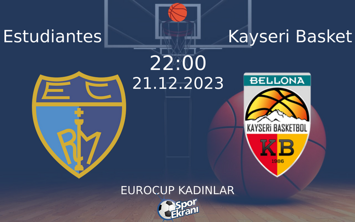21 Aralık 2023 Estudiantes vs Kayseri Basket maçı Hangi Kanalda Saat Kaçta Yayınlanacak?