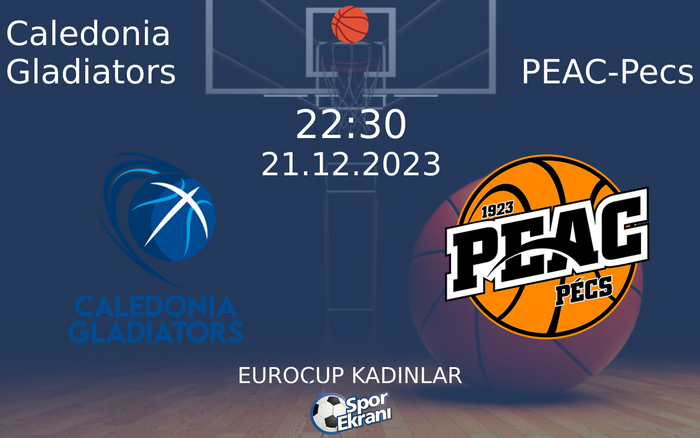 21 Aralık 2023 Caledonia Gladiators vs PEAC-Pecs maçı Hangi Kanalda Saat Kaçta Yayınlanacak?
