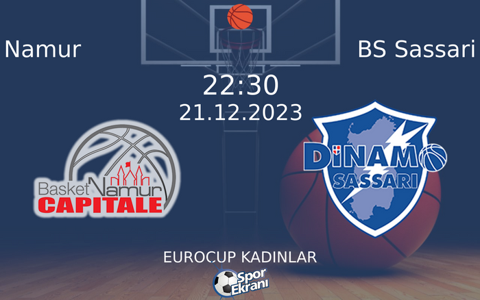 21 Aralık 2023 Namur vs BS Sassari maçı Hangi Kanalda Saat Kaçta Yayınlanacak?