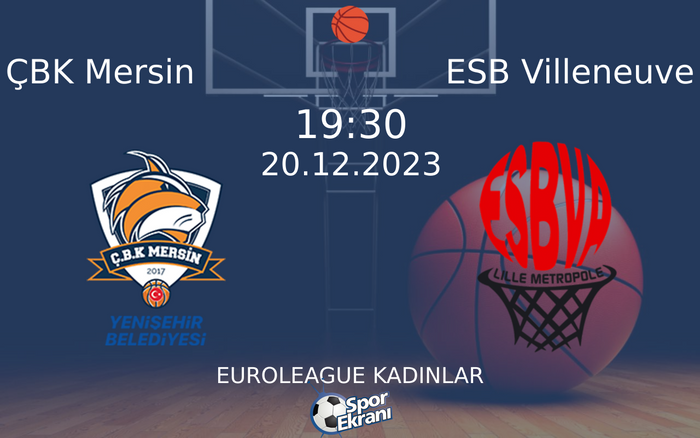 20 Aralık 2023 ÇBK Mersin vs ESB Villeneuve maçı Hangi Kanalda Saat Kaçta Yayınlanacak? 20 Aralık 2023 ÇBK Mersin vs ESB Villeneuve maçı Hangi Kanalda Saat Kaçta Yayınlanacak?
