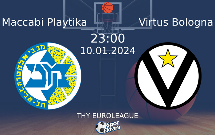 10 Ocak 2024 Maccabi Playtika vs Virtus Bologna maçı Hangi Kanalda Saat Kaçta Yayınlanacak? 10 Ocak 2024 Maccabi Playtika vs Virtus Bologna maçı Hangi Kanalda Saat Kaçta Yayınlanacak?