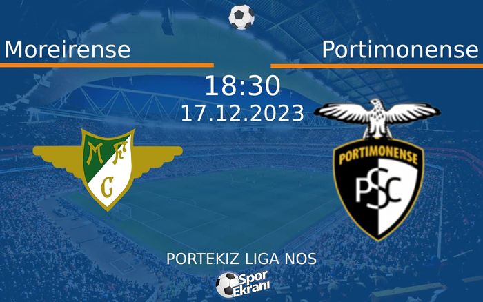 17 Aralık 2023 Moreirense vs Portimonense maçı Hangi Kanalda Saat Kaçta Yayınlanacak? 17 Aralık 2023 Moreirense vs Portimonense maçı Hangi Kanalda Saat Kaçta Yayınlanacak?