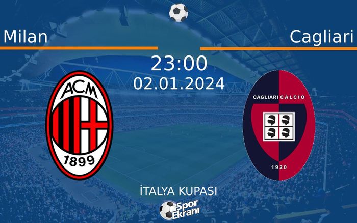 02 Ocak 2024 Milan vs Cagliari maçı Hangi Kanalda Saat Kaçta Yayınlanacak? 02 Ocak 2024 Milan vs Cagliari maçı Hangi Kanalda Saat Kaçta Yayınlanacak?