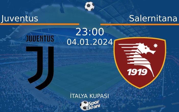 04 Ocak 2024 Juventus vs Salernitana maçı Hangi Kanalda Saat Kaçta Yayınlanacak? 04 Ocak 2024 Juventus vs Salernitana maçı Hangi Kanalda Saat Kaçta Yayınlanacak?