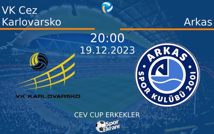 19 Aralık 2023 VK Cez Karlovarsko vs Arkas maçı Hangi Kanalda Saat Kaçta Yayınlanacak? 19 Aralık 2023 VK Cez Karlovarsko vs Arkas maçı Hangi Kanalda Saat Kaçta Yayınlanacak?