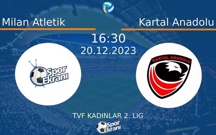 20 Aralık 2023 Milan Atletik vs Kartal Anadolu maçı Hangi Kanalda Saat Kaçta Yayınlanacak? 20 Aralık 2023 Milan Atletik vs Kartal Anadolu maçı Hangi Kanalda Saat Kaçta Yayınlanacak?