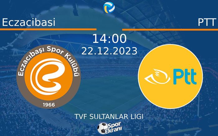 22 Aralık 2023 Eczacibasi vs PTT maçı Hangi Kanalda Saat Kaçta Yayınlanacak? 22 Aralık 2023 Eczacibasi vs PTT maçı Hangi Kanalda Saat Kaçta Yayınlanacak?