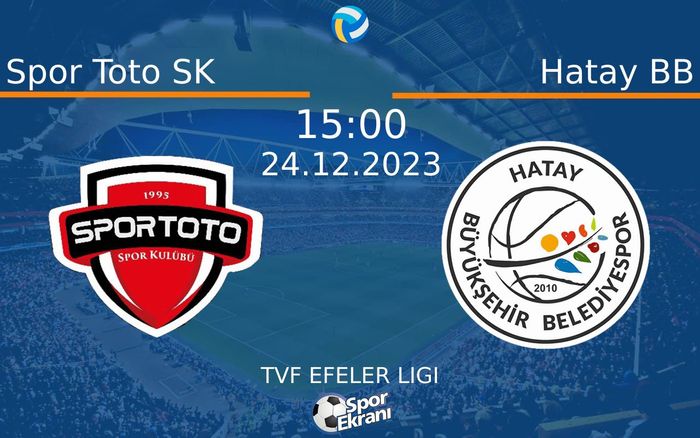24 Aralık 2023 Spor Toto SK vs Hatay BB maçı Hangi Kanalda Saat Kaçta Yayınlanacak? 24 Aralık 2023 Spor Toto SK vs Hatay BB maçı Hangi Kanalda Saat Kaçta Yayınlanacak?