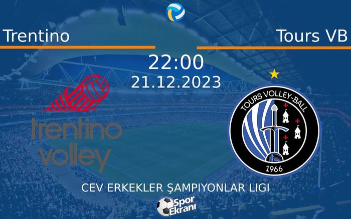 21 Aralık 2023 Trentino vs Tours VB maçı Hangi Kanalda Saat Kaçta Yayınlanacak?