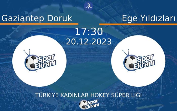 20 Aralık 2023 Gaziantep Doruk vs Ege Yıldızları maçı Hangi Kanalda Saat Kaçta Yayınlanacak? 20 Aralık 2023 Gaziantep Doruk vs Ege Yıldızları maçı Hangi Kanalda Saat Kaçta Yayınlanacak?