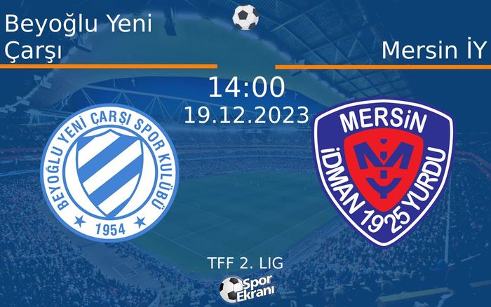 19 Aralık 2023 Beyoğlu Yeni Çarşı vs Mersin İY maçı Hangi Kanalda Saat Kaçta Yayınlanacak? 19 Aralık 2023 Beyoğlu Yeni Çarşı vs Mersin İY maçı Hangi Kanalda Saat Kaçta Yayınlanacak?