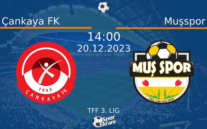 20 Aralık 2023 Çankaya FK vs Muşspor maçı Hangi Kanalda Saat Kaçta Yayınlanacak? 20 Aralık 2023 Çankaya FK vs Muşspor maçı Hangi Kanalda Saat Kaçta Yayınlanacak?