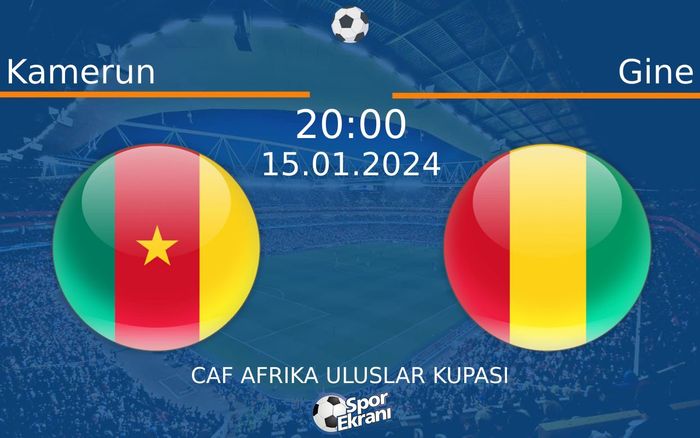 15 Ocak 2024 Kamerun vs Gine maçı Hangi Kanalda Saat Kaçta Yayınlanacak? 15 Ocak 2024 Kamerun vs Gine maçı Hangi Kanalda Saat Kaçta Yayınlanacak?