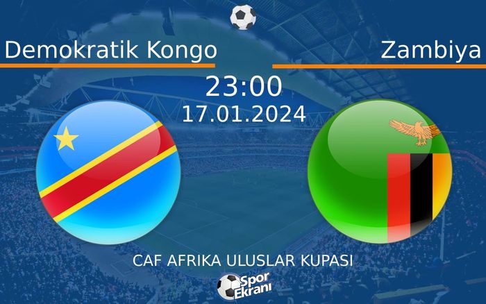 17 Ocak 2024 Demokratik Kongo vs Zambiya maçı Hangi Kanalda Saat Kaçta Yayınlanacak? 17 Ocak 2024 Demokratik Kongo vs Zambiya maçı Hangi Kanalda Saat Kaçta Yayınlanacak?
