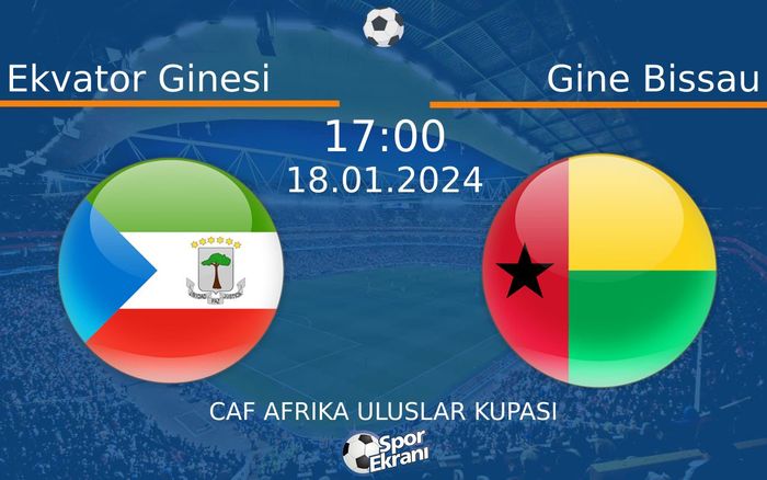 18 Ocak 2024 Ekvator Ginesi vs Gine Bissau maçı Hangi Kanalda Saat Kaçta Yayınlanacak? 18 Ocak 2024 Ekvator Ginesi vs Gine Bissau maçı Hangi Kanalda Saat Kaçta Yayınlanacak?