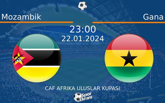 22 Ocak 2024 Mozambik vs Gana maçı Hangi Kanalda Saat Kaçta Yayınlanacak? 22 Ocak 2024 Mozambik vs Gana maçı Hangi Kanalda Saat Kaçta Yayınlanacak?