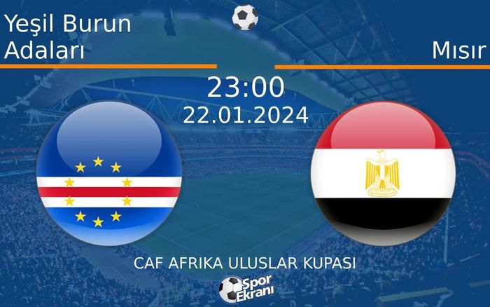 22 Ocak 2024 Yeşil Burun Adaları vs Mısır maçı Hangi Kanalda Saat Kaçta Yayınlanacak? 22 Ocak 2024 Yeşil Burun Adaları vs Mısır maçı Hangi Kanalda Saat Kaçta Yayınlanacak?