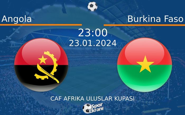 23 Ocak 2024 Angola vs Burkina Faso maçı Hangi Kanalda Saat Kaçta Yayınlanacak? 23 Ocak 2024 Angola vs Burkina Faso maçı Hangi Kanalda Saat Kaçta Yayınlanacak?