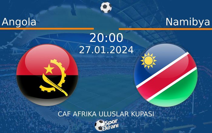 27 Ocak 2024 Angola vs Namibya maçı Hangi Kanalda Saat Kaçta Yayınlanacak?