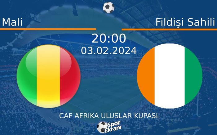 03 Şubat 2024 Mali vs Fildişi Sahili maçı Hangi Kanalda Saat Kaçta Yayınlanacak? 03 Şubat 2024 Mali vs Fildişi Sahili maçı Hangi Kanalda Saat Kaçta Yayınlanacak?