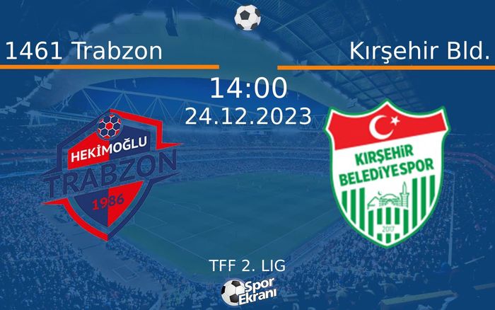 24 Aralık 2023 1461 Trabzon vs Kırşehir Bld. maçı Hangi Kanalda Saat Kaçta Yayınlanacak? 24 Aralık 2023 1461 Trabzon vs Kırşehir Bld. maçı Hangi Kanalda Saat Kaçta Yayınlanacak?