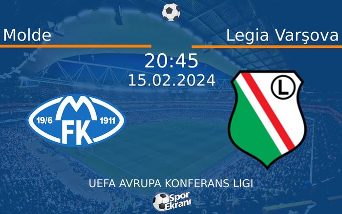 15 Şubat 2024 Molde vs Legia Varşova maçı Hangi Kanalda Saat Kaçta Yayınlanacak? 15 Şubat 2024 Molde vs Legia Varşova maçı Hangi Kanalda Saat Kaçta Yayınlanacak?