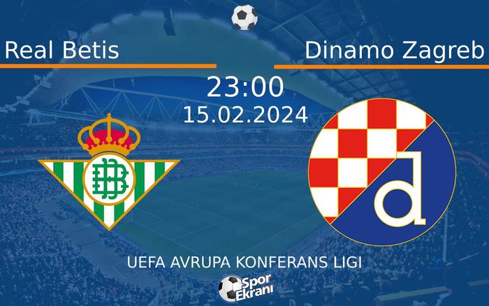 15 Şubat 2024 Real Betis vs Dinamo Zagreb maçı Hangi Kanalda Saat Kaçta Yayınlanacak? 15 Şubat 2024 Real Betis vs Dinamo Zagreb maçı Hangi Kanalda Saat Kaçta Yayınlanacak?