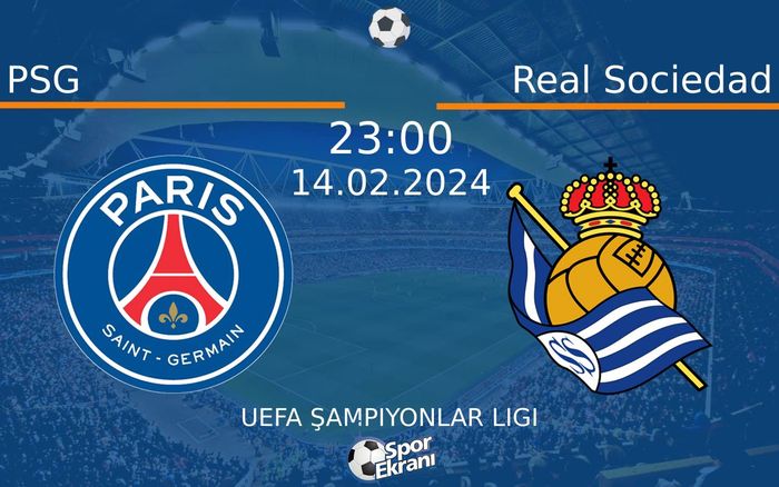 14 Şubat 2024 PSG vs Real Sociedad maçı Hangi Kanalda Saat Kaçta Yayınlanacak? 14 Şubat 2024 PSG vs Real Sociedad maçı Hangi Kanalda Saat Kaçta Yayınlanacak?