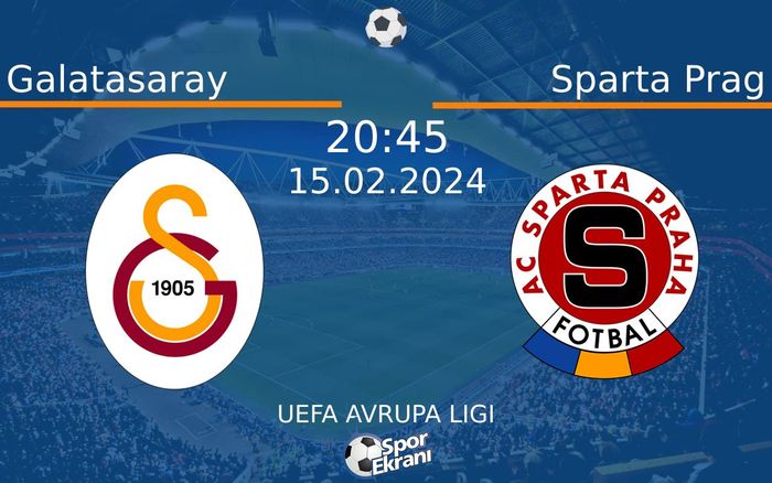 15 Şubat 2024 Galatasaray vs Sparta Prag maçı Hangi Kanalda Saat Kaçta Yayınlanacak? 15 Şubat 2024 Galatasaray vs Sparta Prag maçı Hangi Kanalda Saat Kaçta Yayınlanacak?