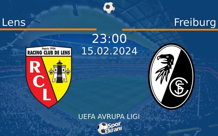 15 Şubat 2024 Lens vs Freiburg maçı Hangi Kanalda Saat Kaçta Yayınlanacak? 15 Şubat 2024 Lens vs Freiburg maçı Hangi Kanalda Saat Kaçta Yayınlanacak?